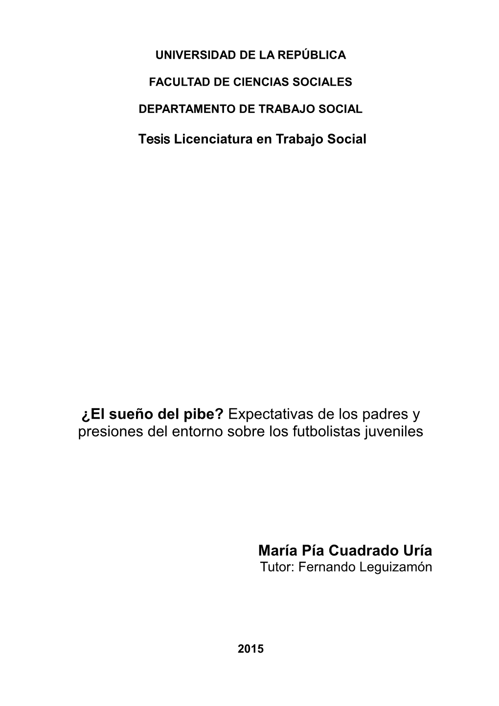 ¿El Sueño Del Pibe? Expectativas De Los Padres Y Presiones Del Entorno Sobre Los Futbolistas Juveniles