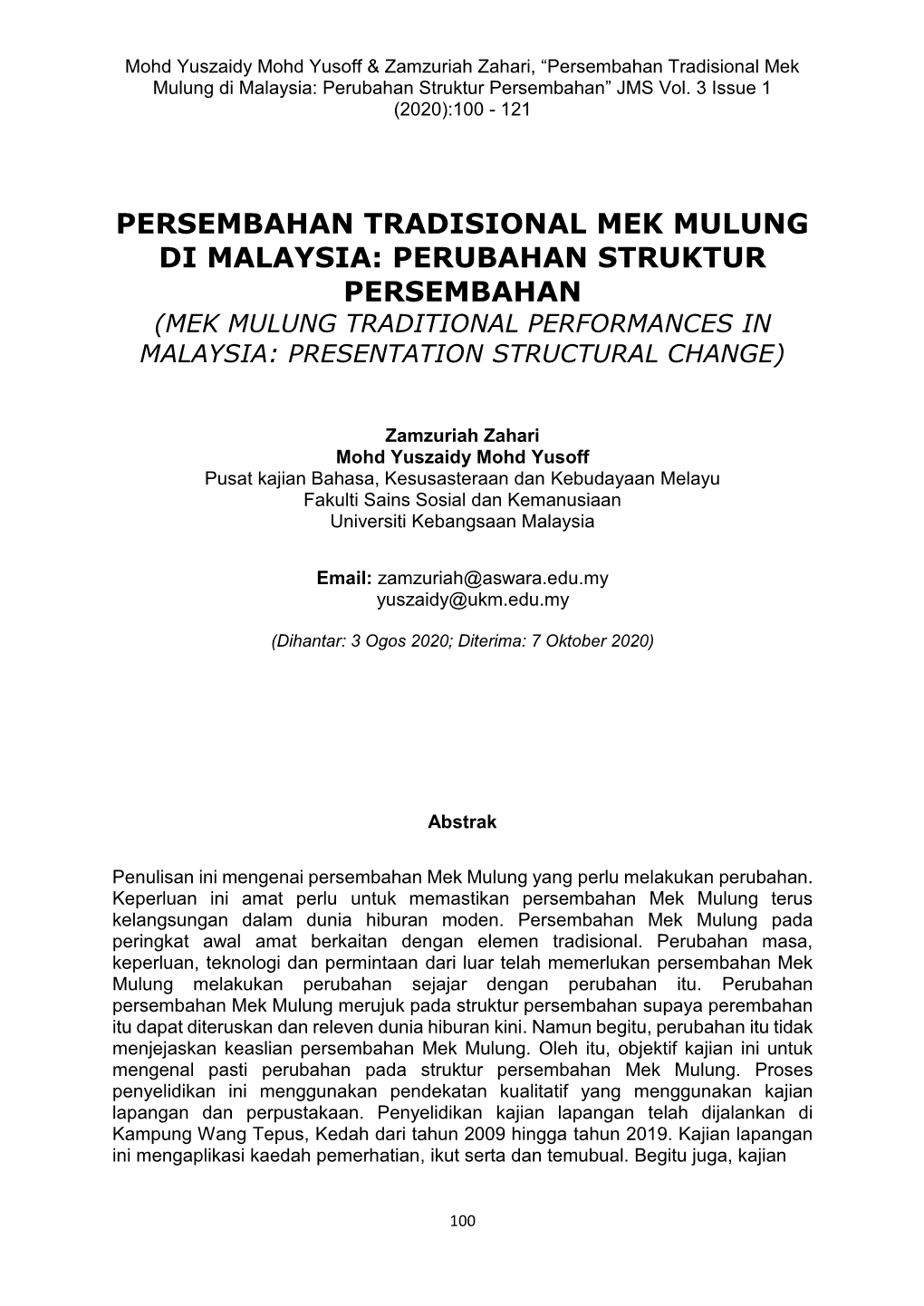 Persembahan Tradisional Mek Mulung Di Malaysia: Perubahan Struktur Persembahan” JMS Vol