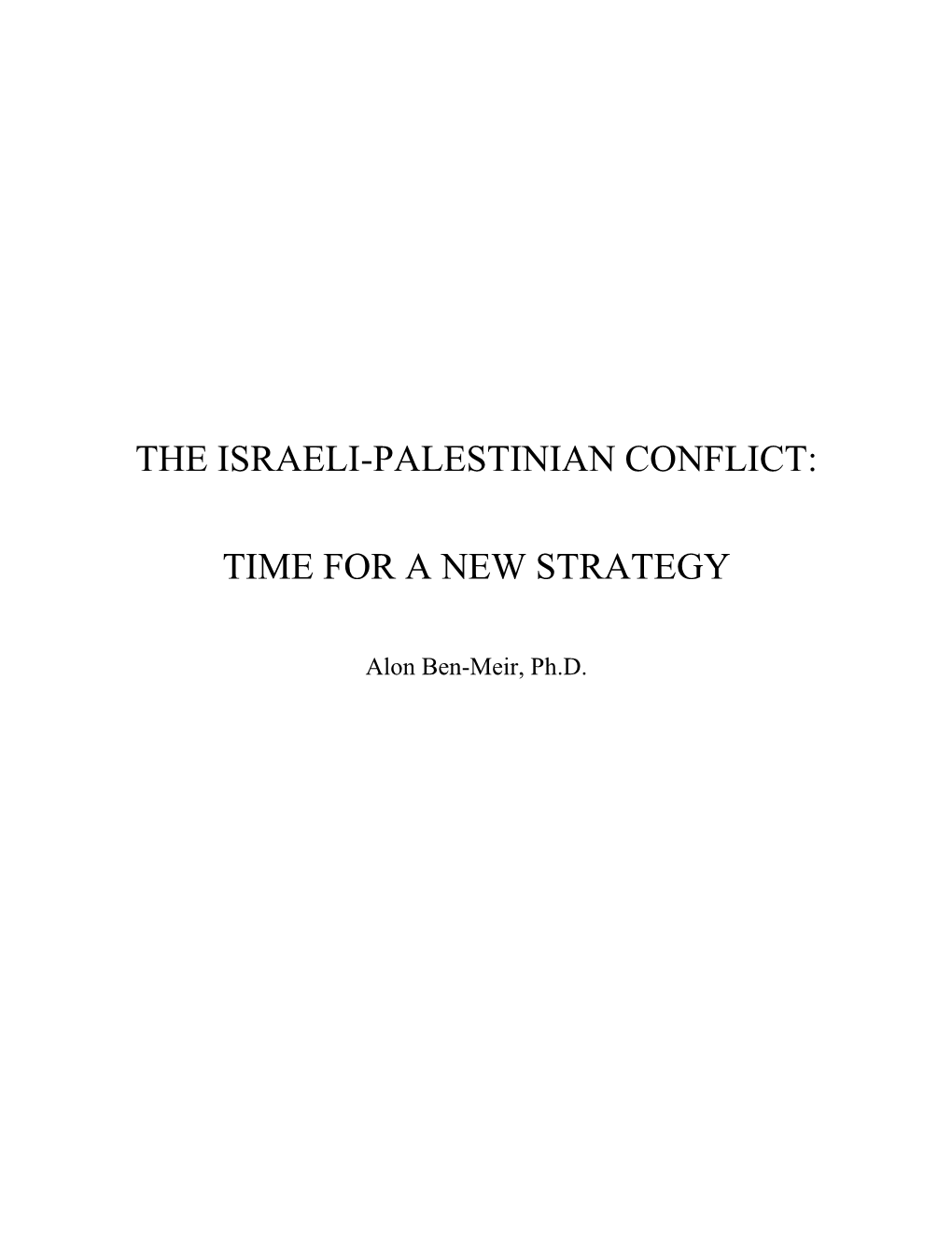 The Israeli-Palestinian Conflict: Time for a New