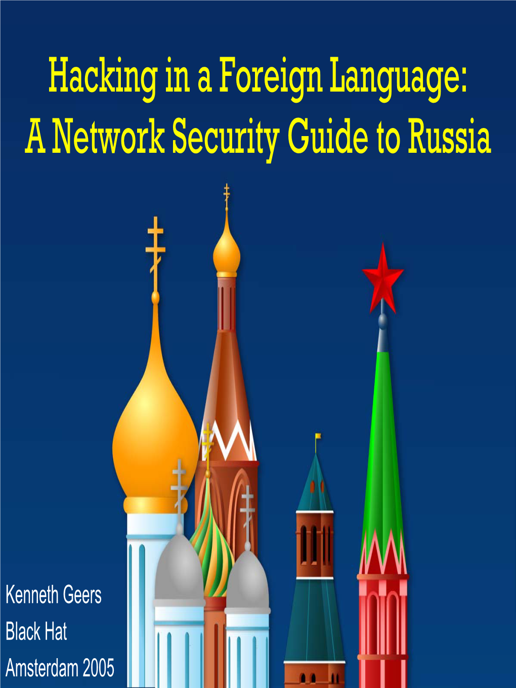 Hacking in a Foreign Language: a Network Security Guide to Russia