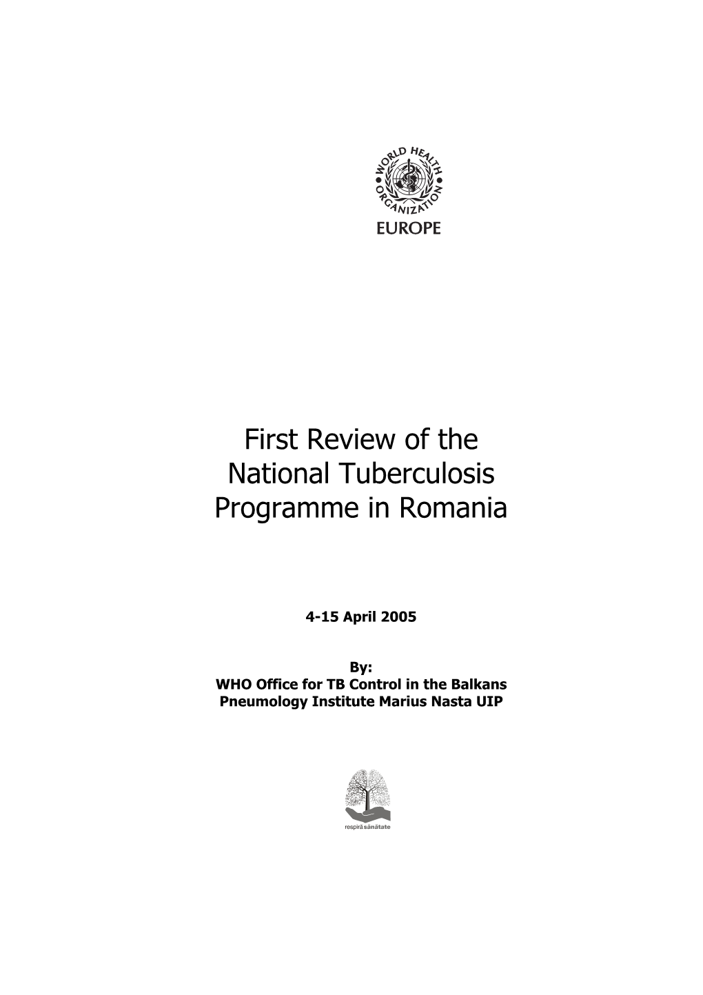 First Review of the National Tuberculosis Programme in Romania