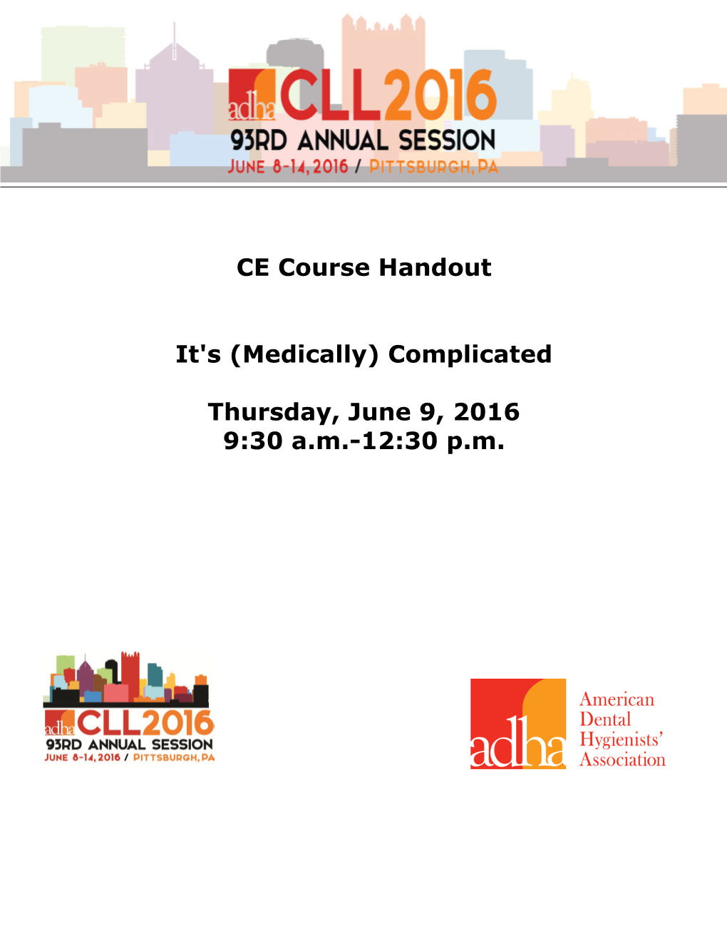 (Medically) Complicated Thursday, June 9, 2016 9:30 Am-12:30 Pm
