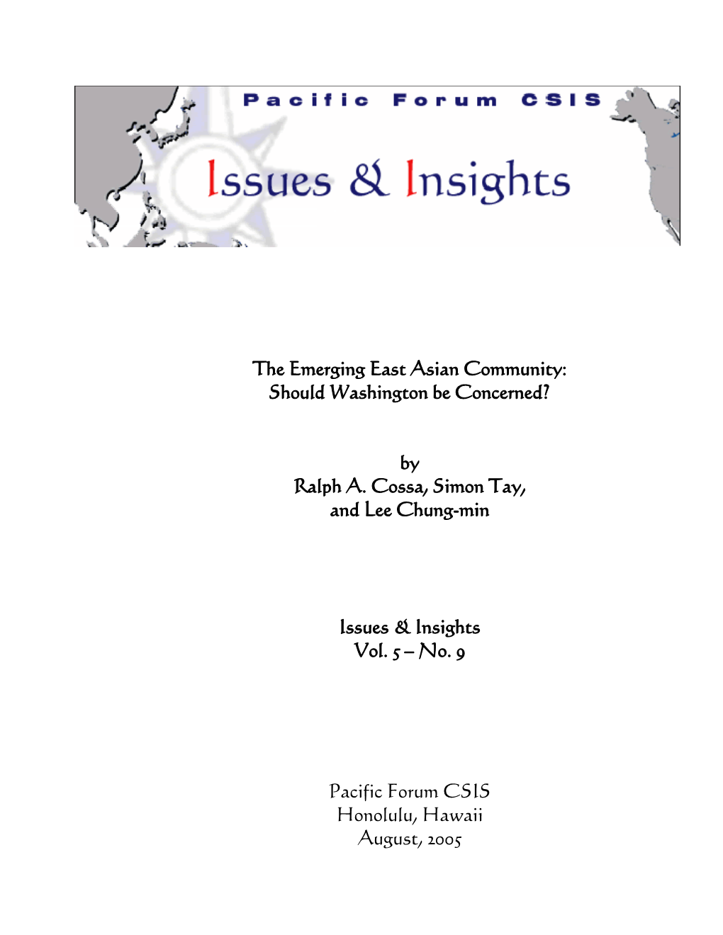 By Ralph A. Cossa, Simon Tay, and Lee Chung-Min Issues