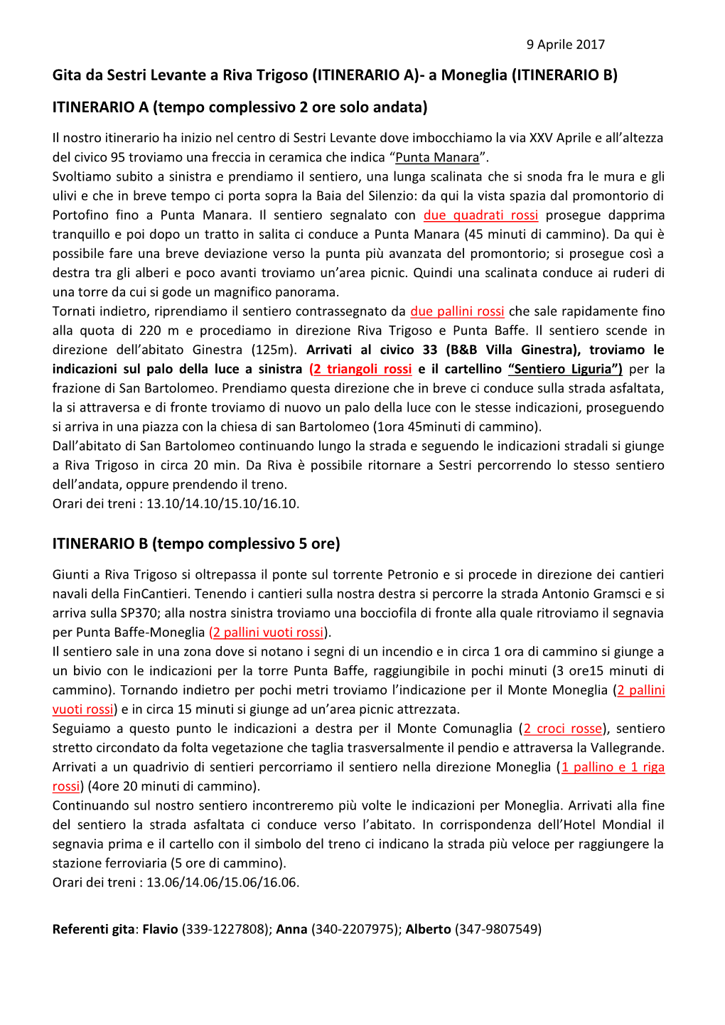 Gita Da Sestri Levante a Riva Trigoso (ITINERARIO A)- a Moneglia (ITINERARIO B) ITINERARIO a (Tempo Complessivo 2 Ore Solo Andata)