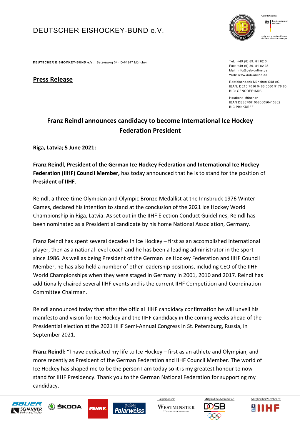 DEUTSCHER EISHOCKEY-BUND E.V. Press Release Franz Reindl Announces Candidacy to Become International Ice Hockey Federation Pres