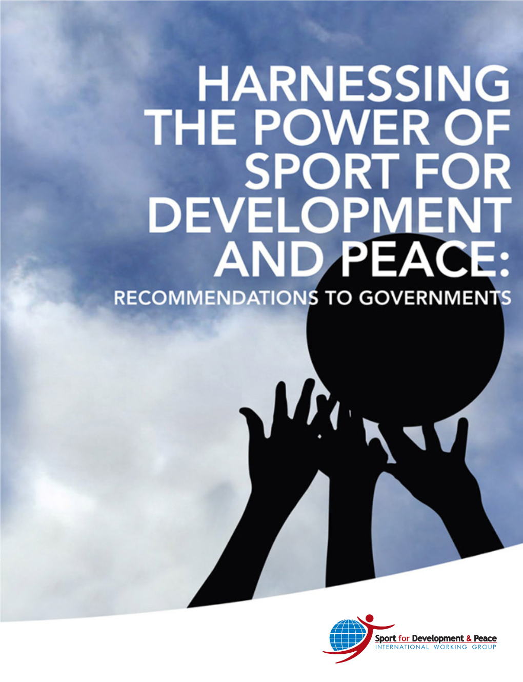 Harnessing the Power of Sport for Development and Peace: Recommendations to Governments