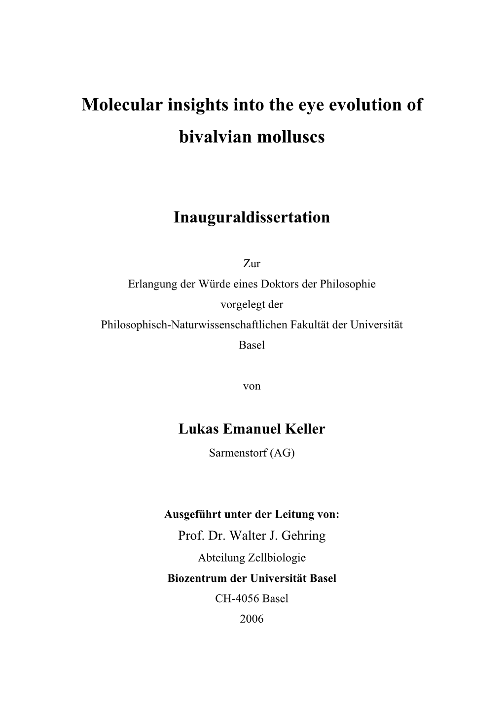 Isolation of Eye Selector Genes in Two Bivalvian Molluscs, Arca Noae and Pecten Maximus