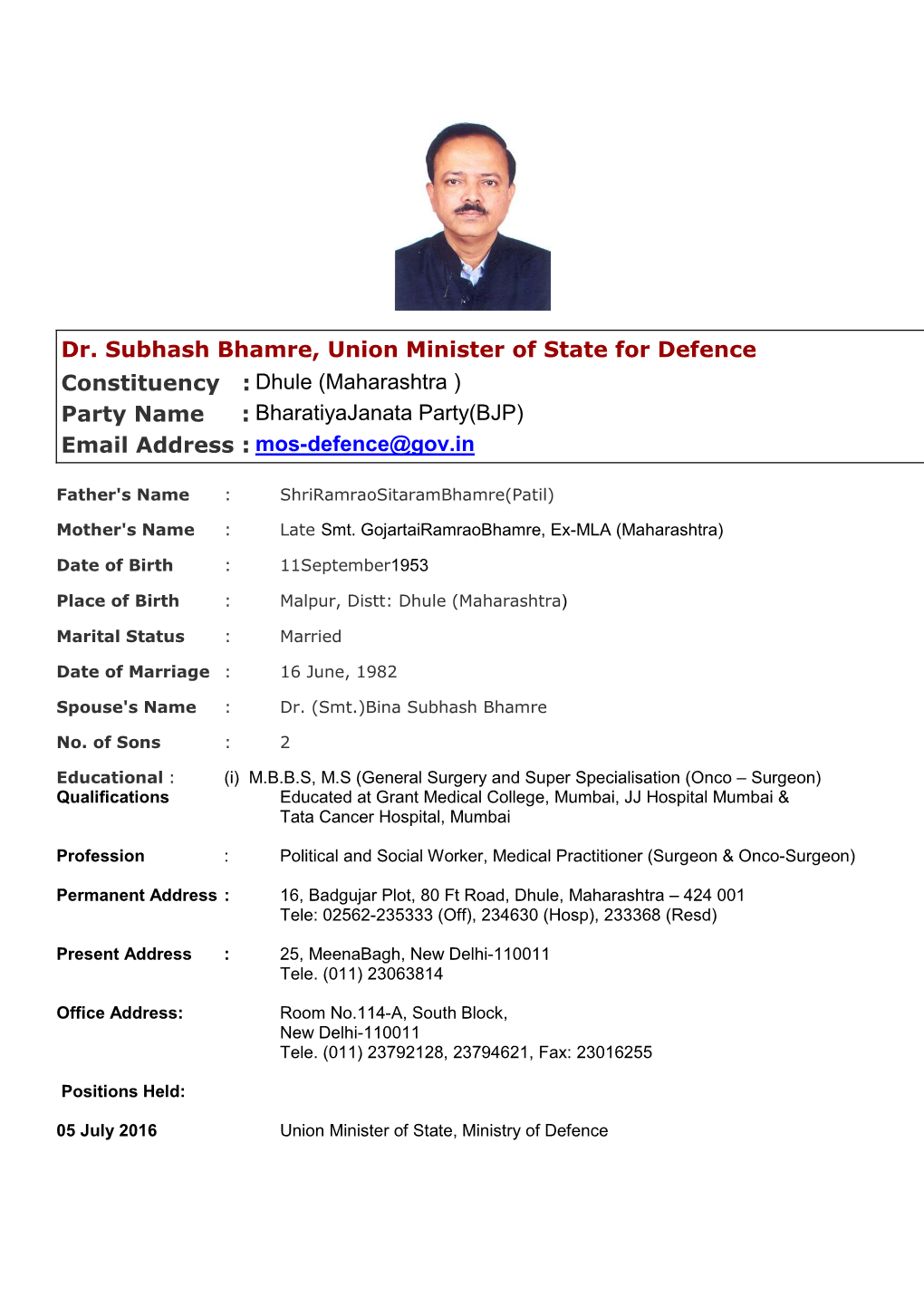 Dr. Subhash Bhamre, Union Minister of State for Defence Constituency : Dhule (Maharashtra ) Party Name : Bharatiyajanata Party(BJP)