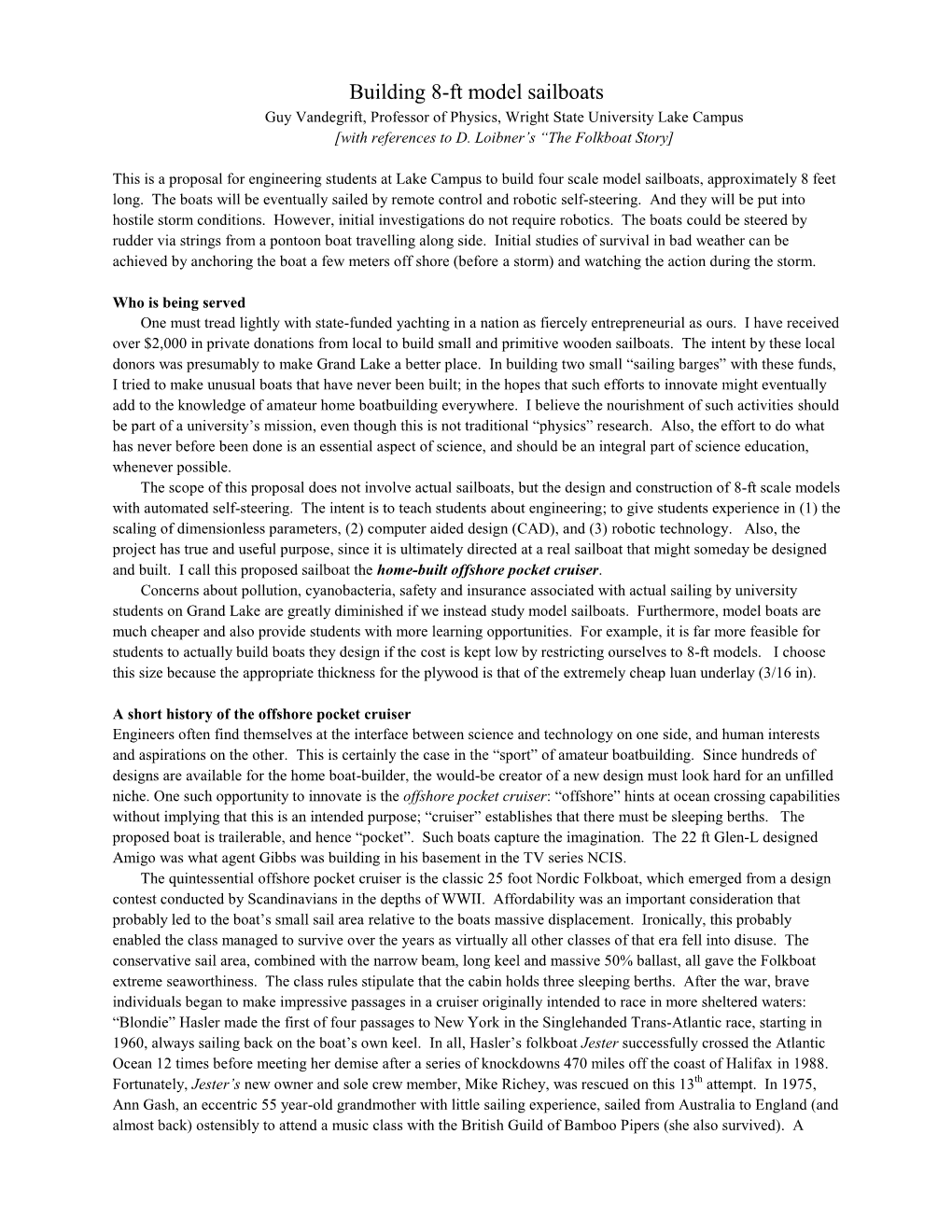 Building 8-Ft Model Sailboats Guy Vandegrift, Professor of Physics, Wright State University Lake Campus [With References to D