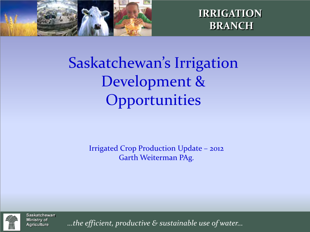 Saskatchewan's Irrigation Development & Opportunities