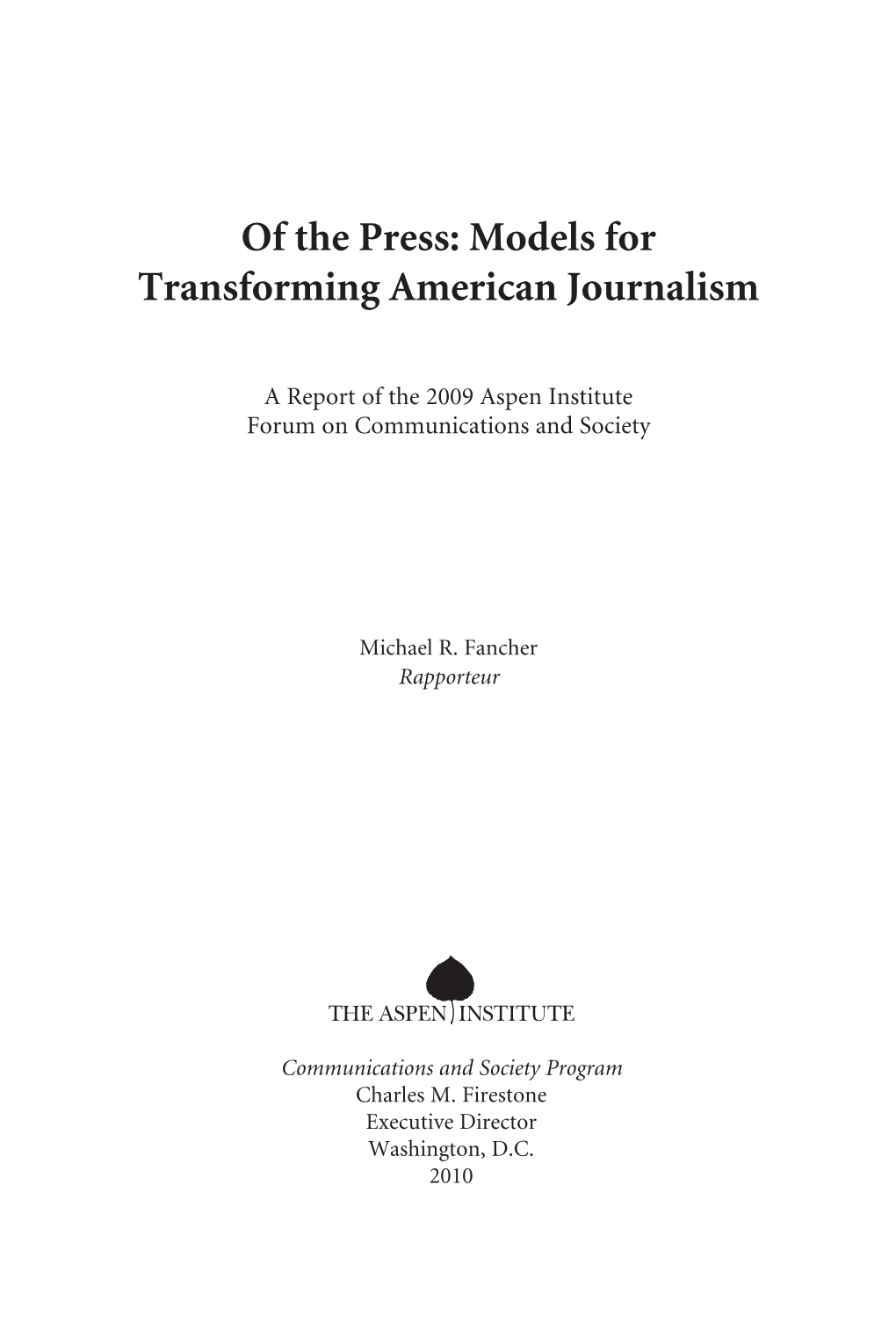 Of the Press: Models for Transforming American Journalism