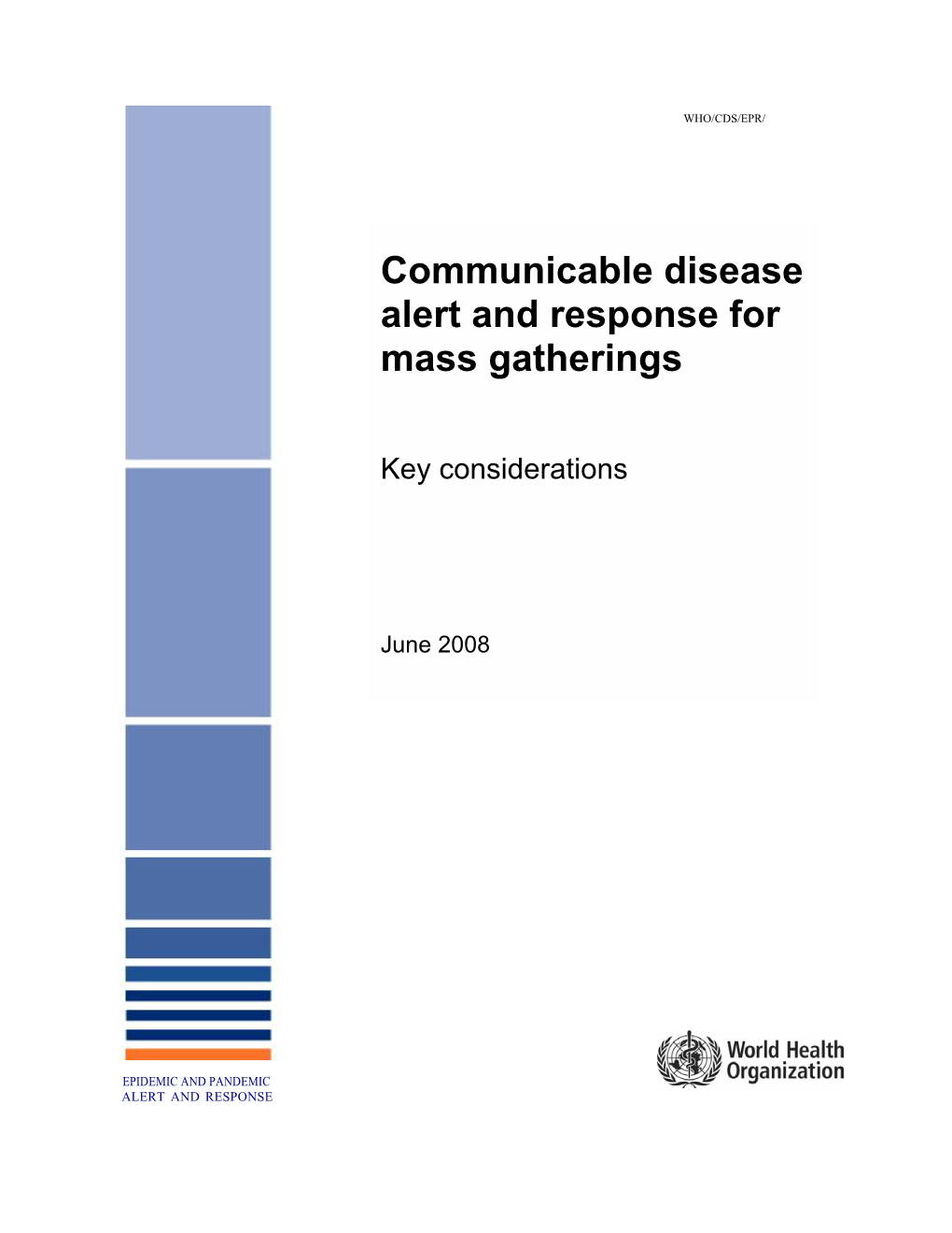 Communicable Disease Alert and Response for Mass Gatherings: Key Considerations, June 2008