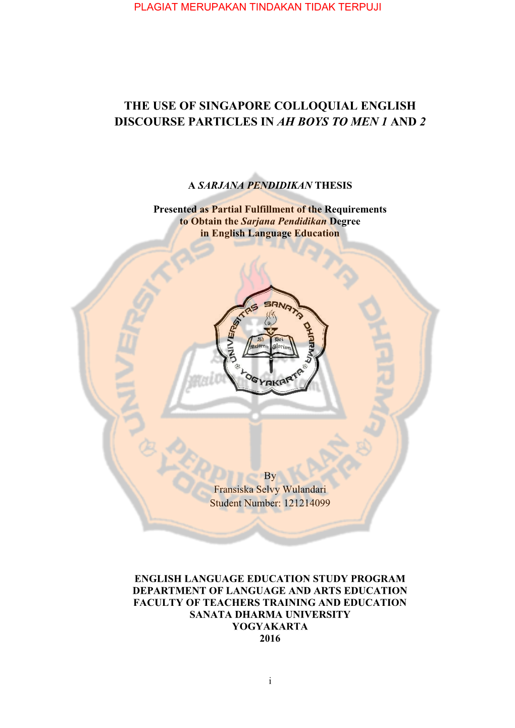 The Use of Singapore Colloquial English Discourse Particles in Ah Boys to Men 1 and 2