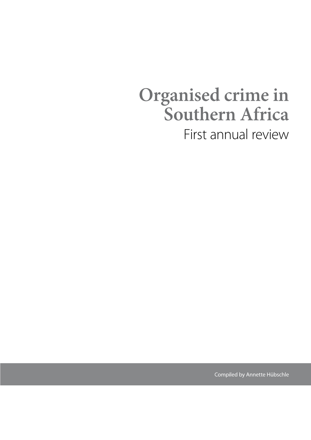 Organised Crime in Southern Africa First Annual Review