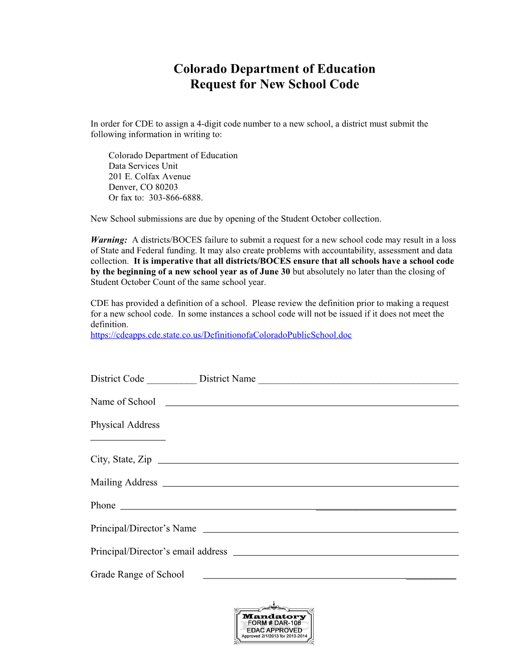 In Order for CDE to Assign a 4-Digit Code Number to a New School, a District Must Submit