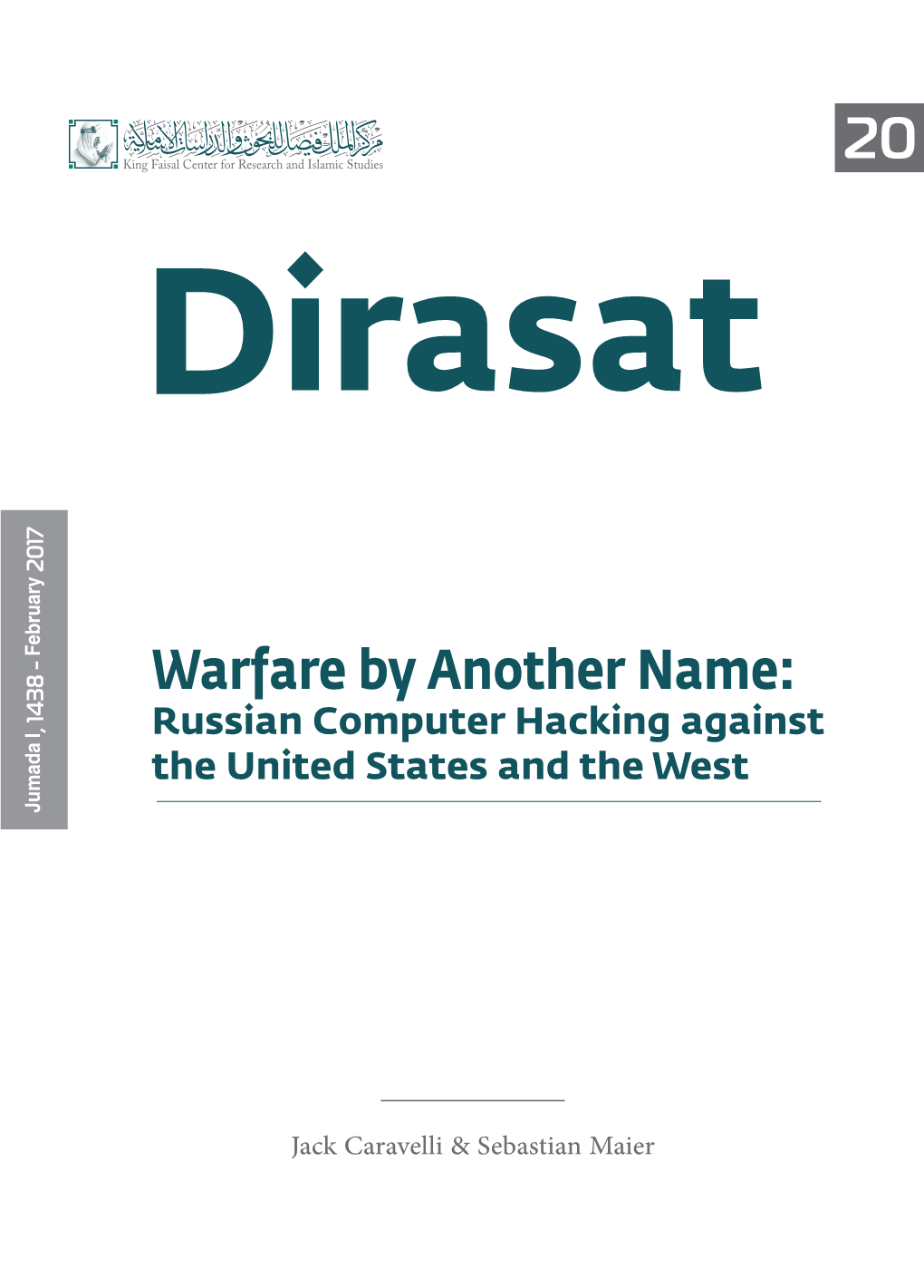 Warfare by Another Name: Russian Computer Hacking Against the United States and the West Jumada I, 1438 - February 2017