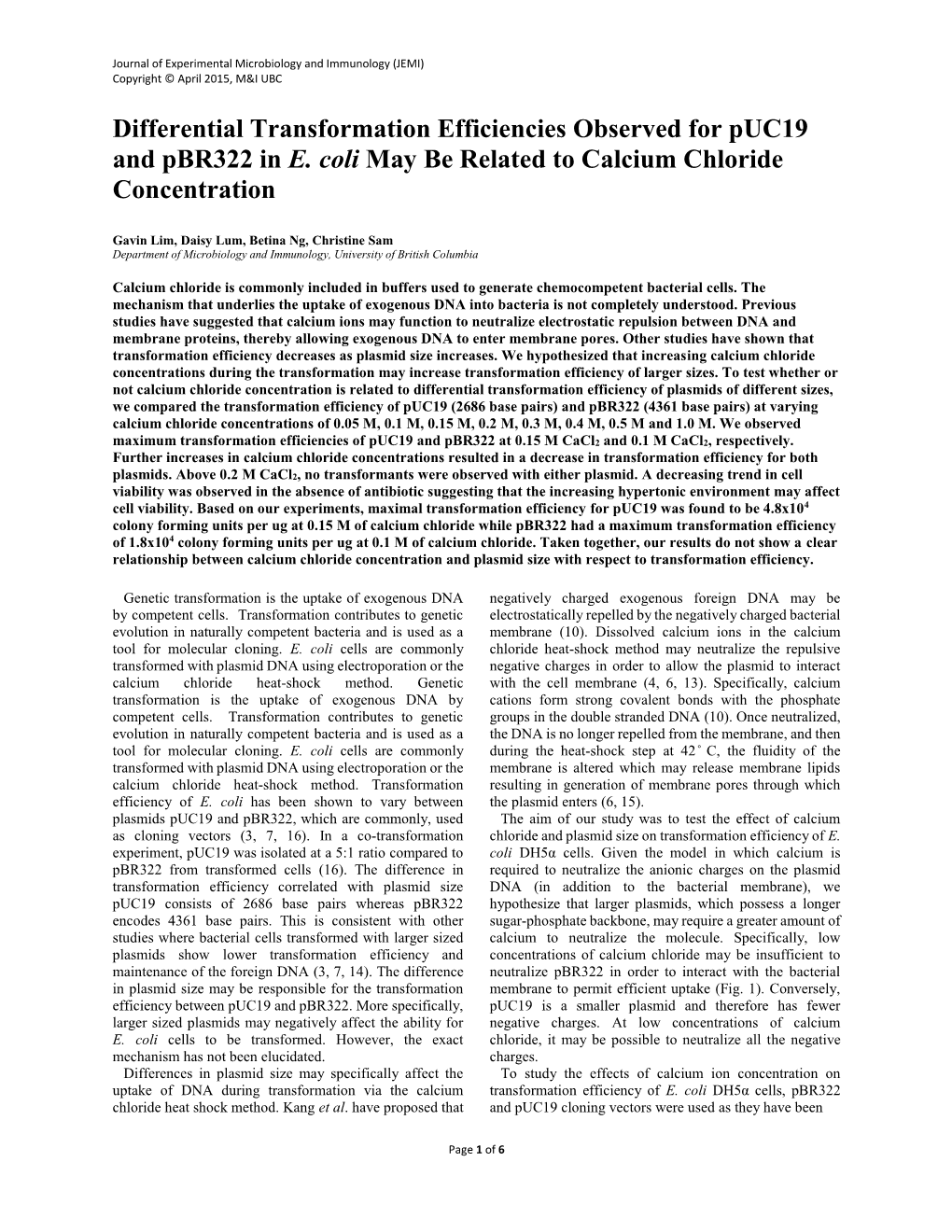 Differential Transformation Efficiencies Observed for Puc19 and Pbr322 in E