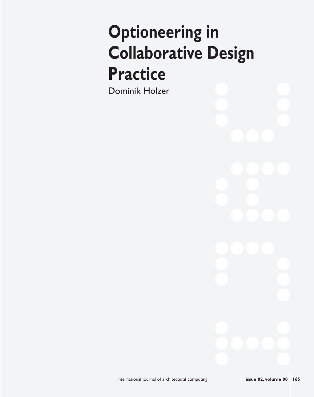 Optioneering in Collaborative Design Practice Dominik Holzer