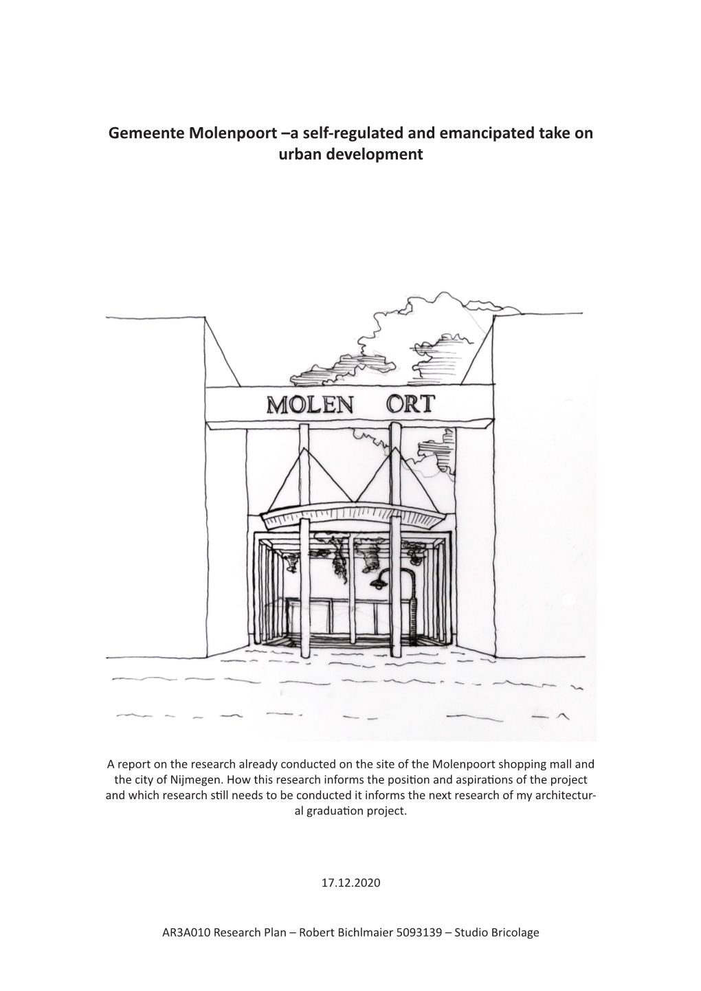 Gemeente Molenpoort –A Self-Regulated and Emancipated Take on Urban Development