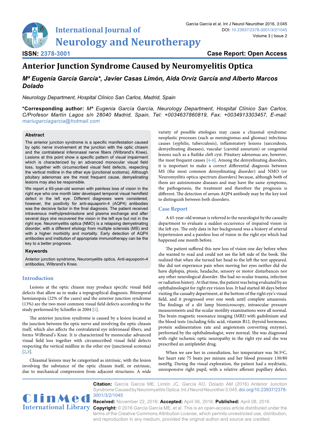 Anterior Junction Syndrome Caused by Neuromyelitis Optica Mª Eugenia García García*, Javier Casas Limón, Aida Orvíz García and Alberto Marcos Dolado