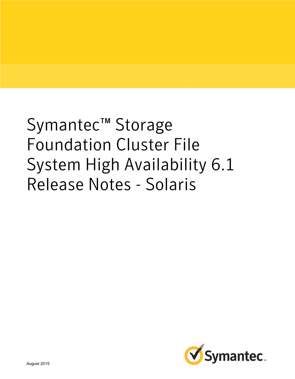 Symantec™ Storage Foundation Cluster File System High Availability 6.1 Release Notes - Solaris