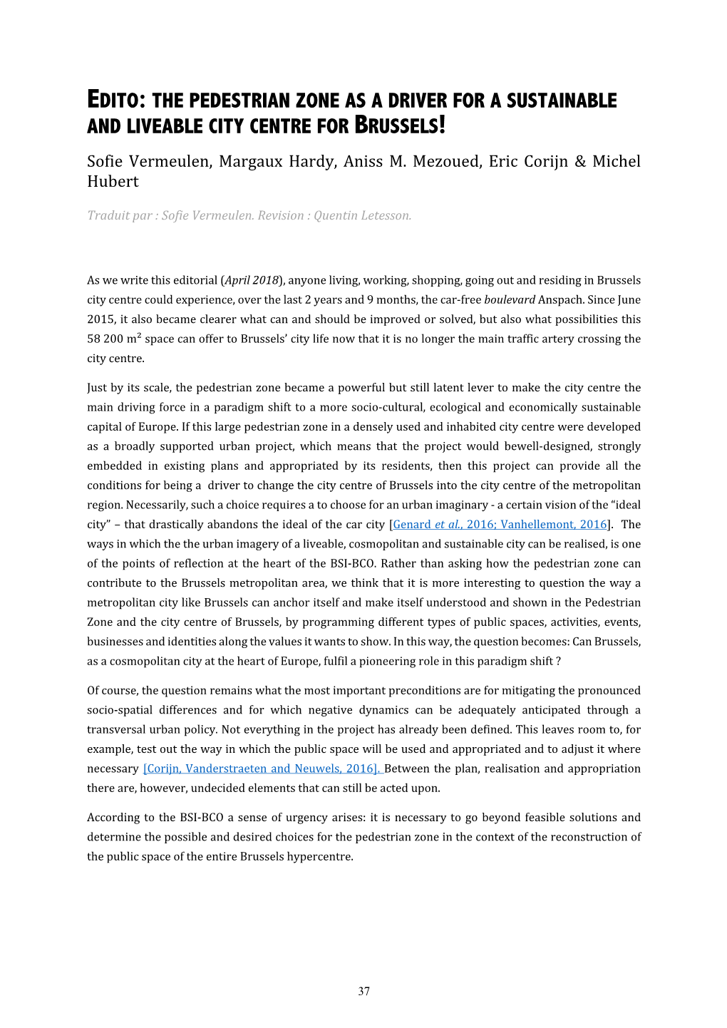 EDITO: the PEDESTRIAN ZONE AS a DRIVER for a SUSTAINABLE and LIVEABLE CITY CENTRE for BRUSSELS! Sofie Vermeulen, Margaux Hardy, Aniss M
