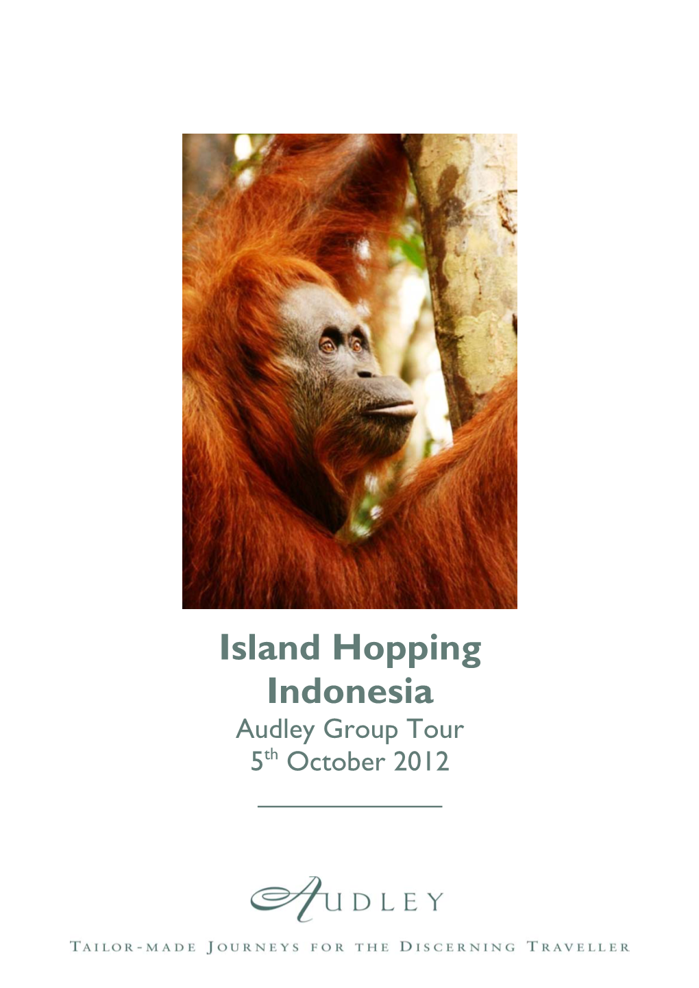 Island Hopping Indonesia Audley Group Tour 5Th October 2012