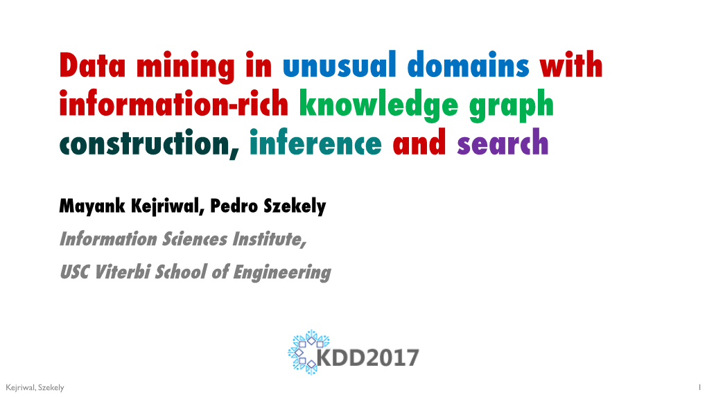 Data Mining in Unusual Domains with Information-Rich Knowledge Graph Construction, Inference and Search
