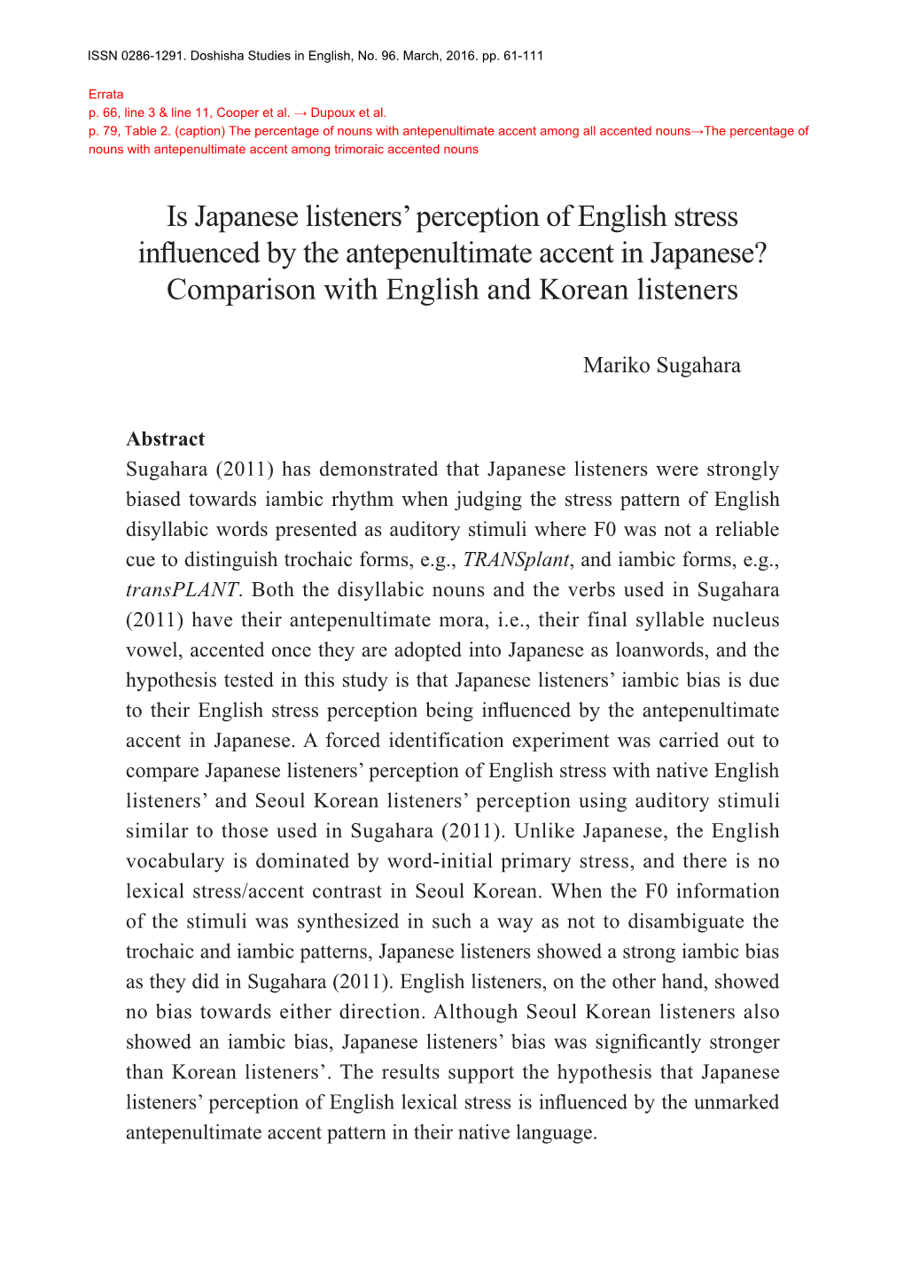 Is Japanese Listeners' Perception of English Stress Influenced by The