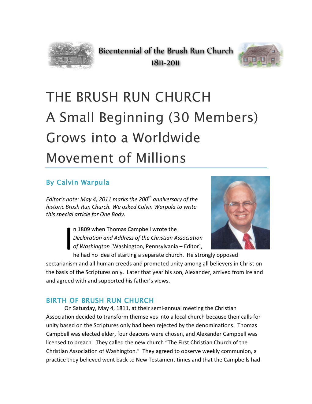 THE BRUSH RUN CHURCH a Small Beginning (30 Members) Grows Into a Worldwide Movement of Millions