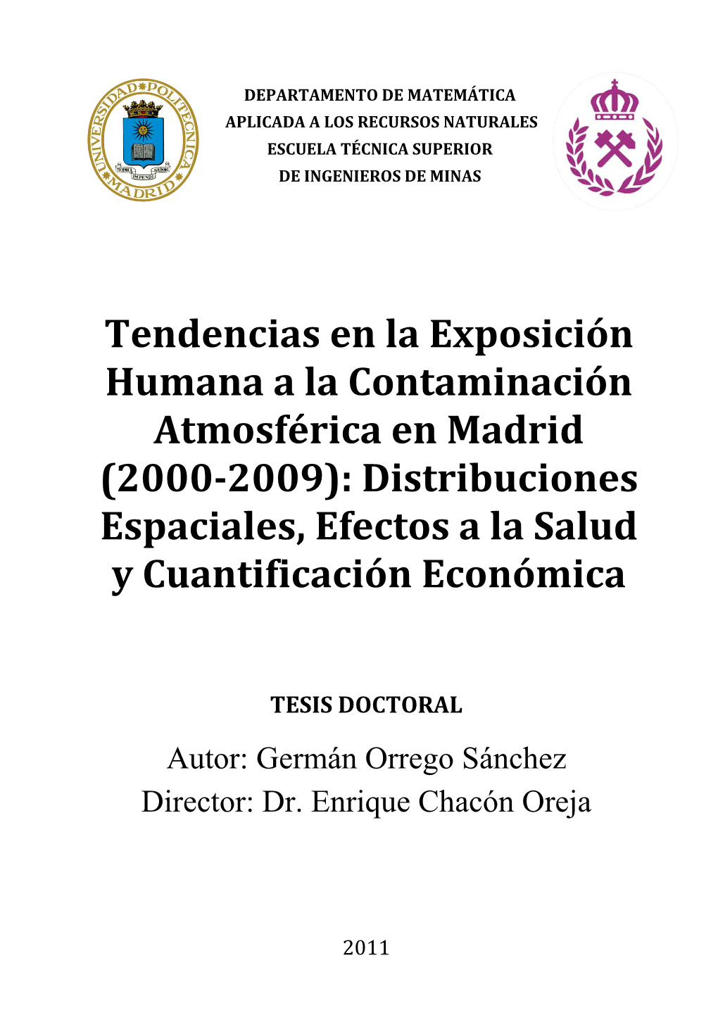 Tendencias En La Exposición Humana a La Contaminación Atmosférica En Madrid (2000-2009): Distribuciones Espaciales, Efectos a La Salud Y Cuantificación Económica