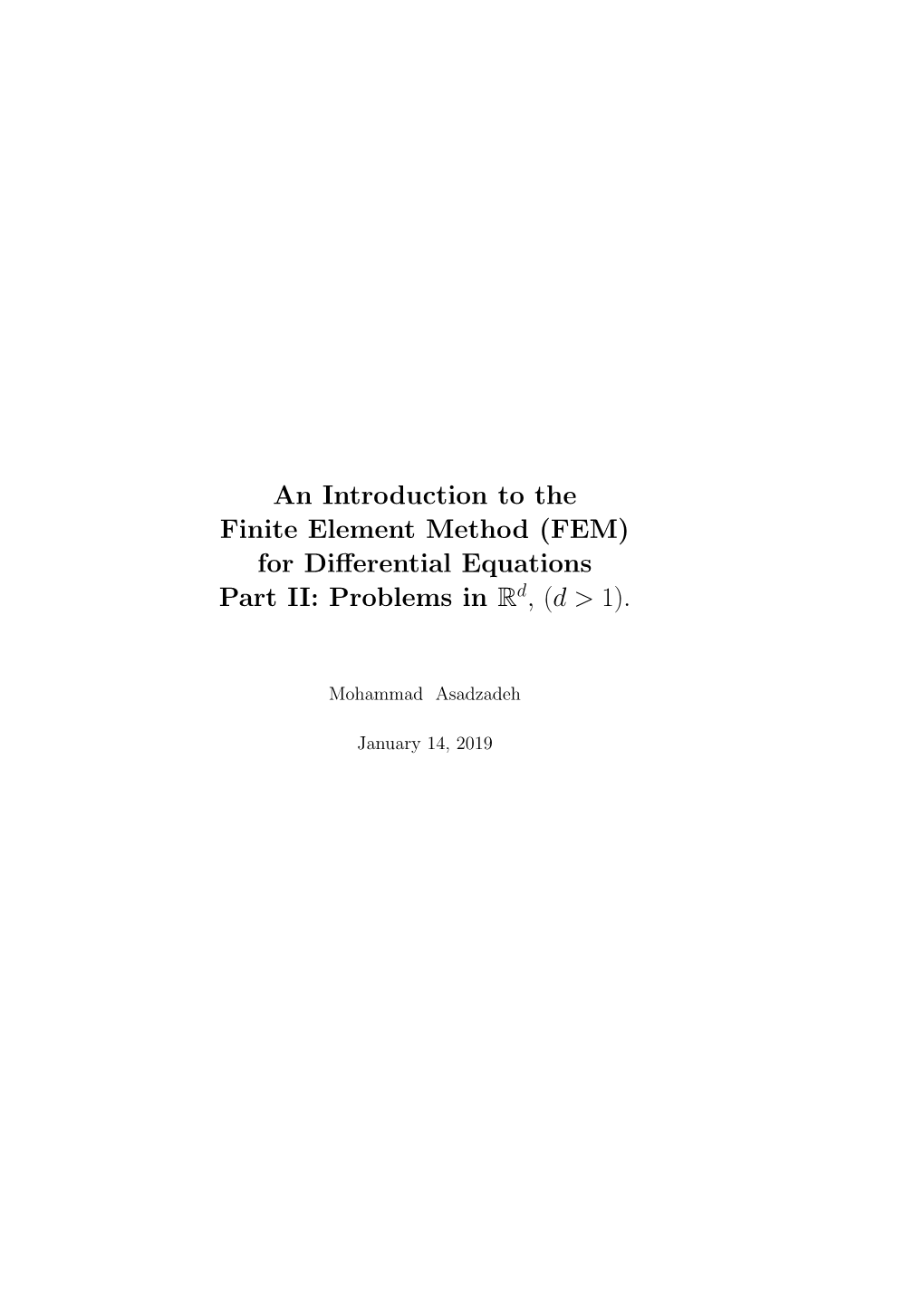 An Introduction to the Finite Element Method (FEM) for Differential Equations Part II: Problems in Rd, (D &gt;