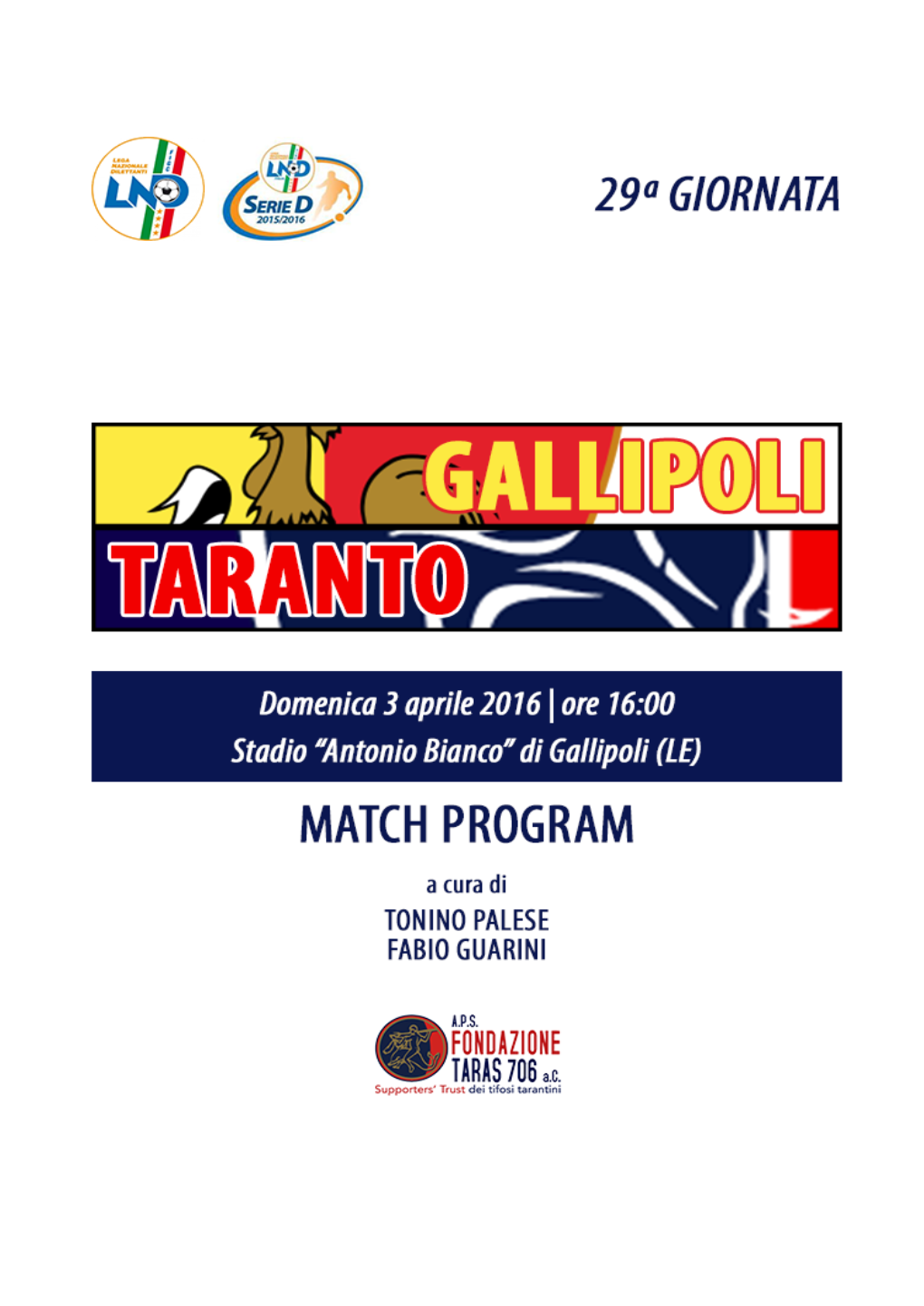 GALLIPOLI - TARANTO Domenica 3 Aprile 2016 - Ore 16:00 - Stadio 