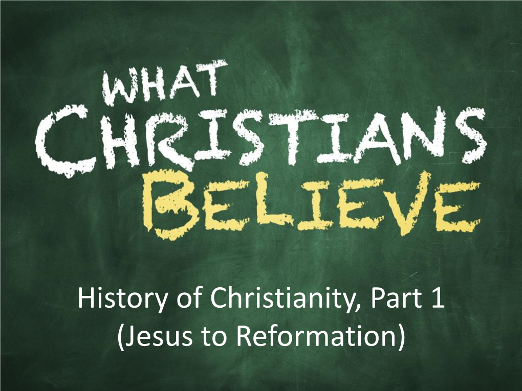 History of Christianity, Part 1 (Jesus to Reformation) Studying History…