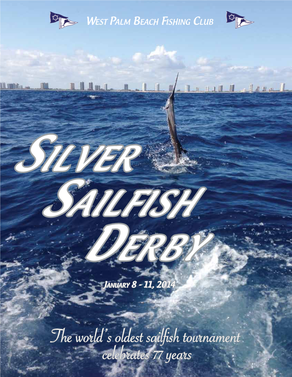 The World's Oldest Sailfish Tournament Celebrates 77 Years