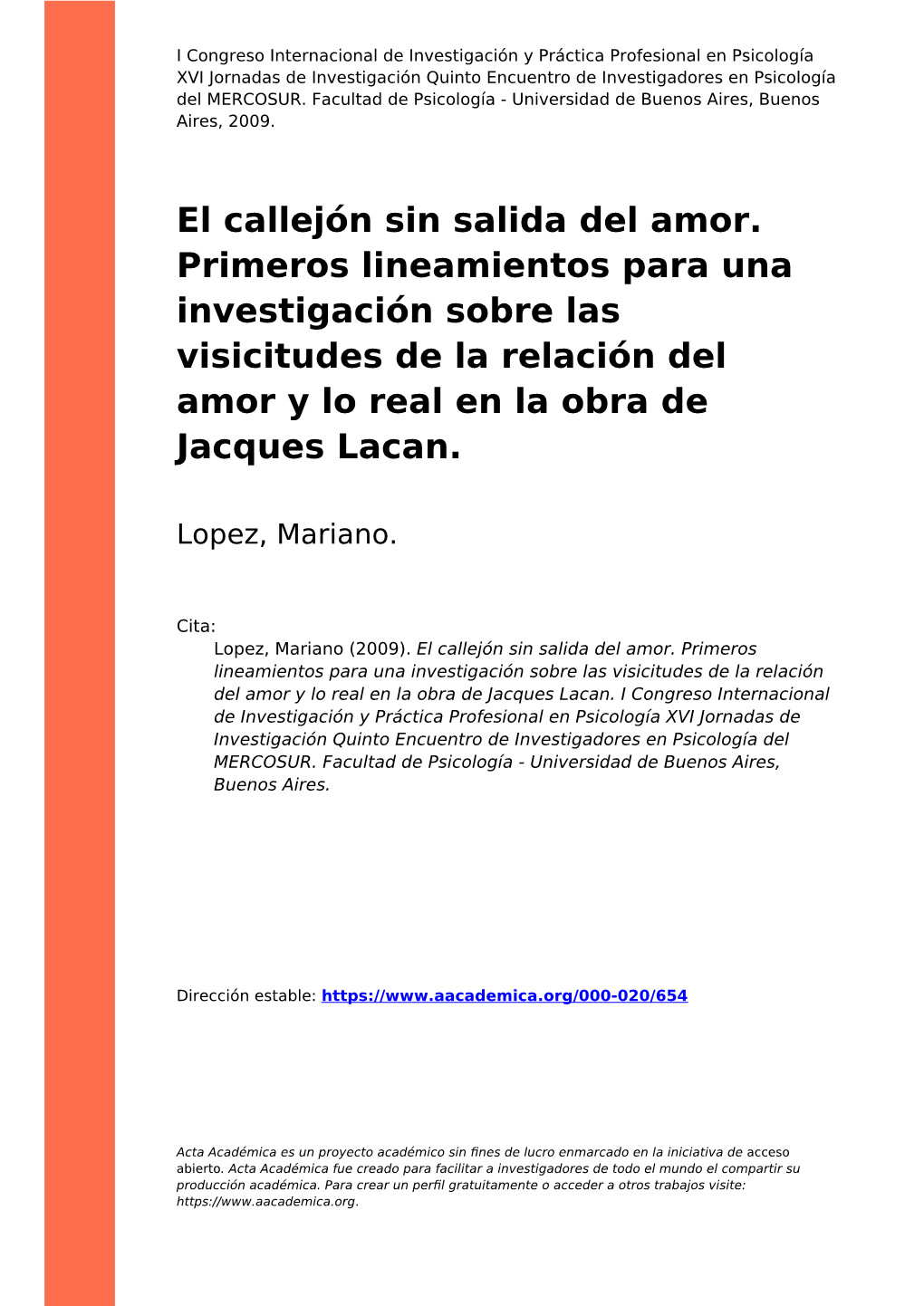 El Callejón Sin Salida Del Amor. Primeros Lineamientos Para Una Investigación Sobre Las Visicitudes De La Relación Del Amor Y Lo Real En La Obra De Jacques Lacan