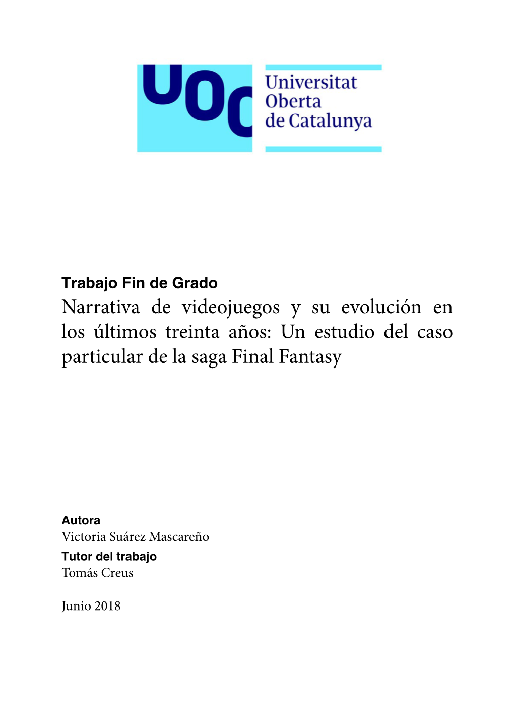 Narrativa De Videojuegos Y Su Evolución En Los Últimos Treinta Años: Un Estudio Del Caso Particular De La Saga Final Fantasy