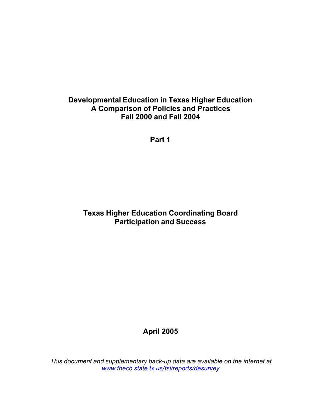 Developmental Education in Texas Higher Education a Comparison of Policies and Practices Fall 2000 and Fall 2004