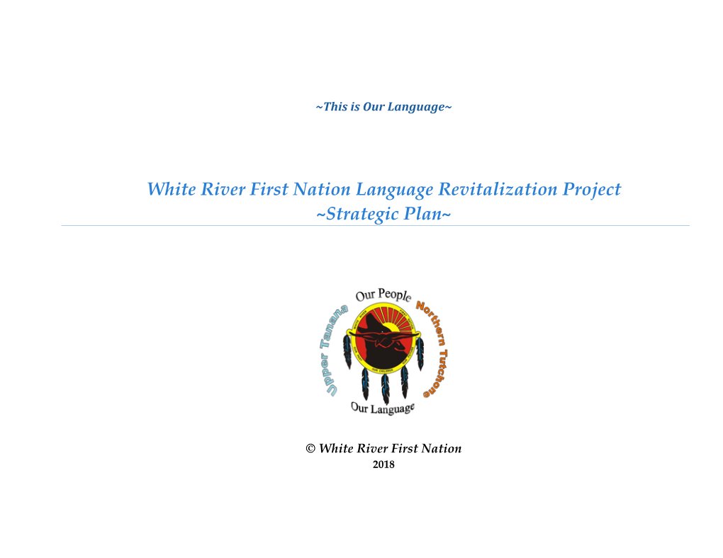 White River First Nation Language Revitalization Project ~Strategic Plan~
