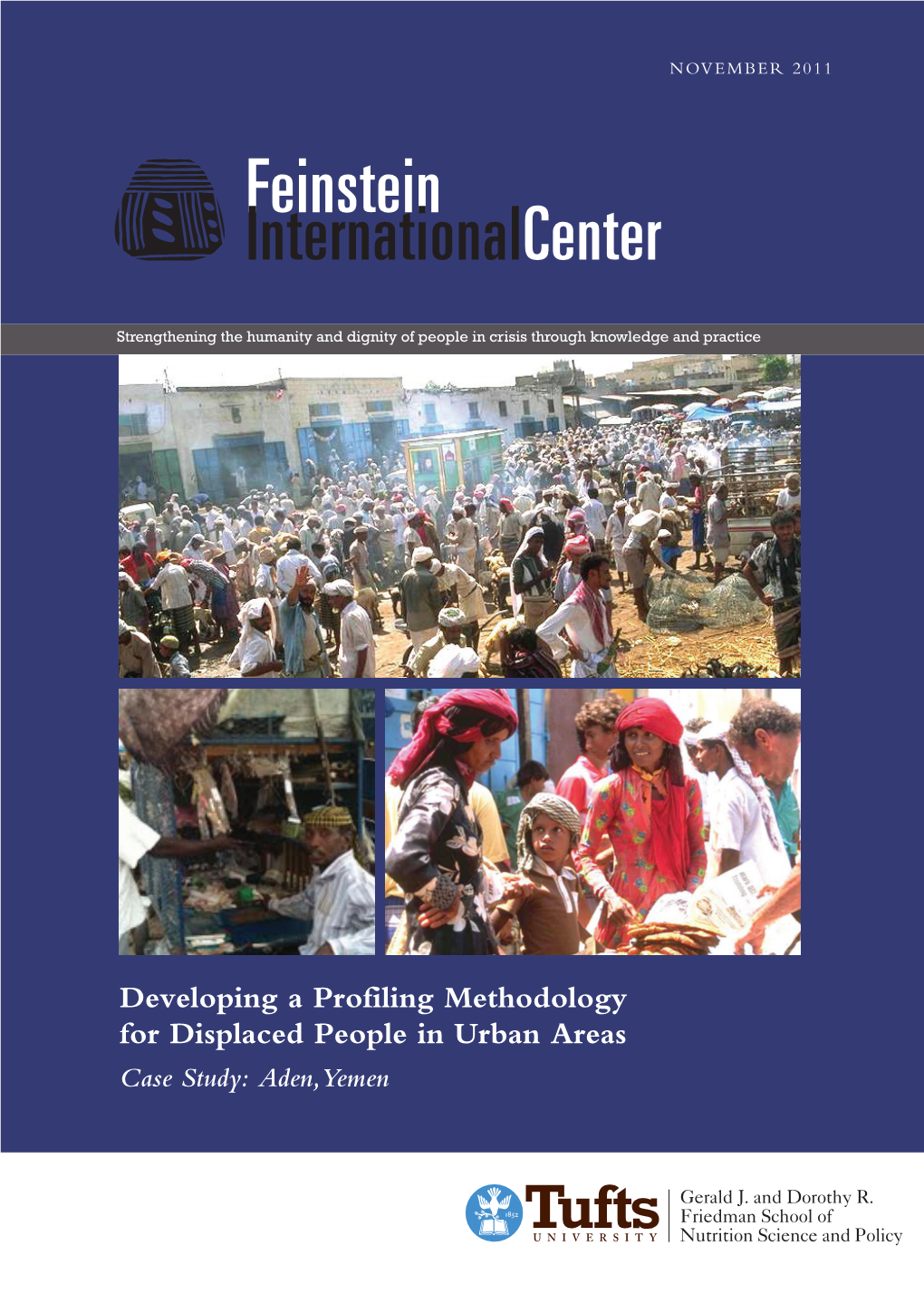 Developing a Profiling Methodology for Displaced People in Urban Areas Case Study: Aden, Yemen ©2011 Feinstein International Center