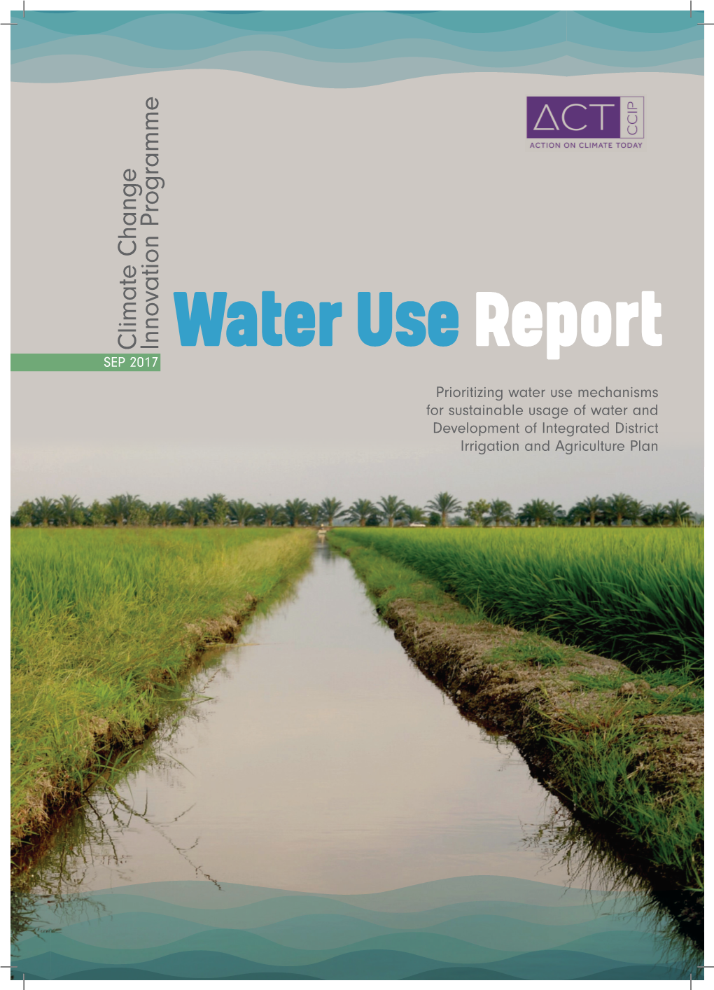 WATER USE REPORT Climate Change Innovation Programme