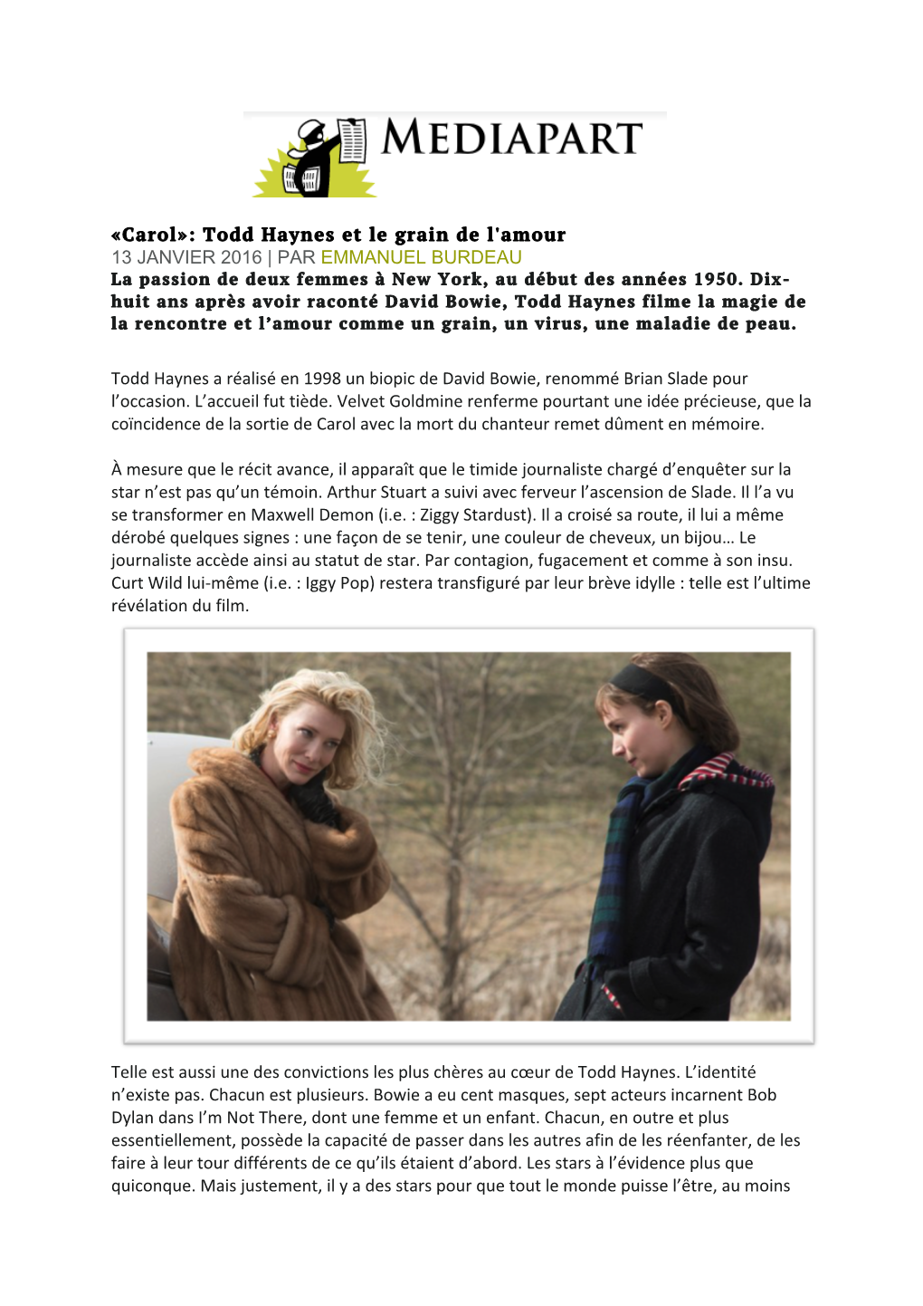 «Carol»: Todd Haynes Et Le Grain De L'amour 13 JANVIER 2016 | PAR EMMANUEL BURDEAU La Passion De Deux Femmes À New York, Au Début Des Années 1950