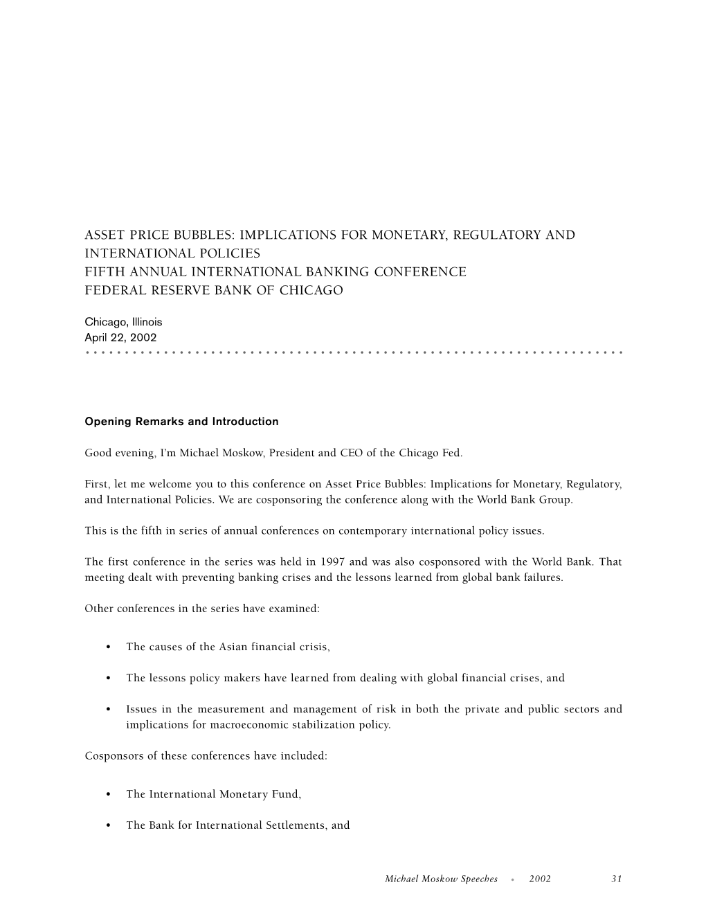 Opening Remarks and Introduction, Asset Price Bubbles