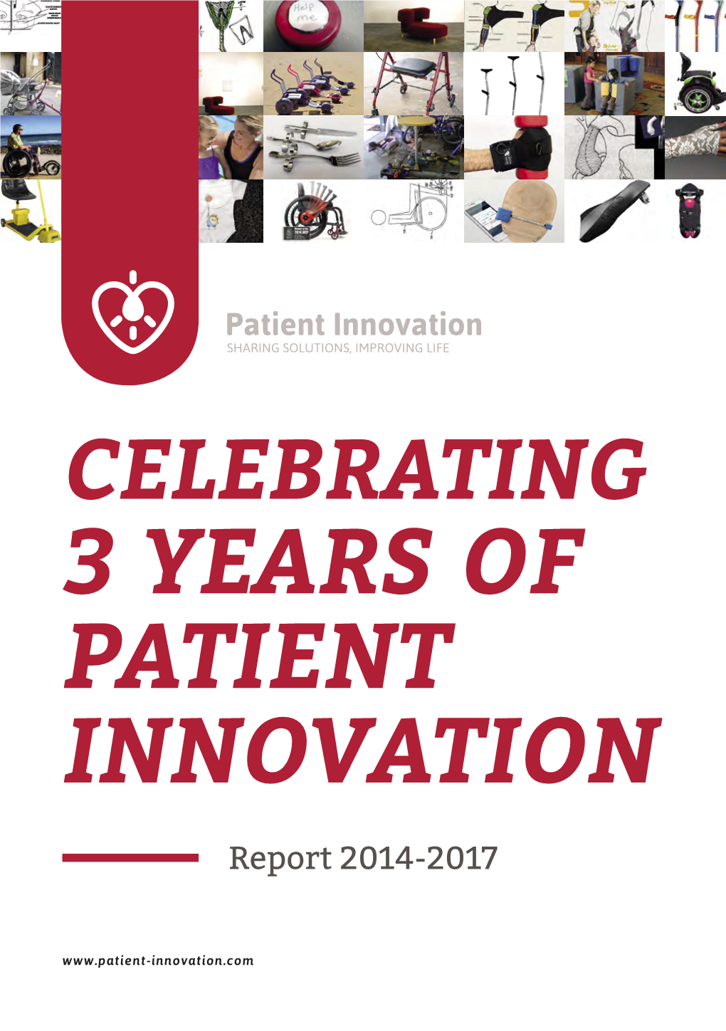 CELEBRATING 3 YEARS of PATIENT INNOVATION Report 2014-2017