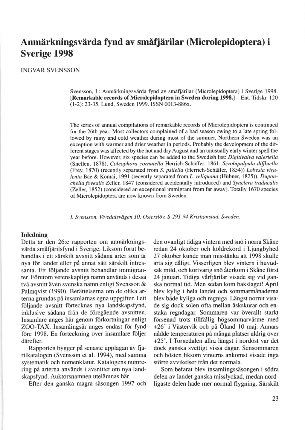 Anmflrkningsvflrda Fynd Av Smifjflrilar (Microlepidoptera) I Sverige 1998