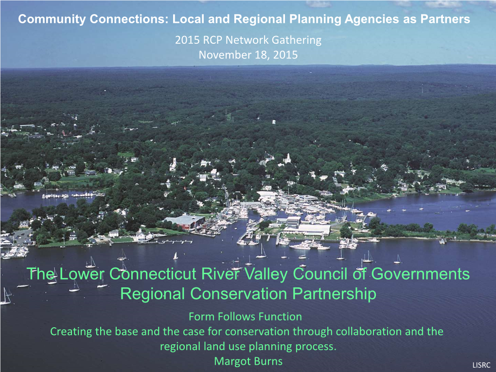 The Lower Connecticut River Valley Council of Governments Regional Conservation Partnership