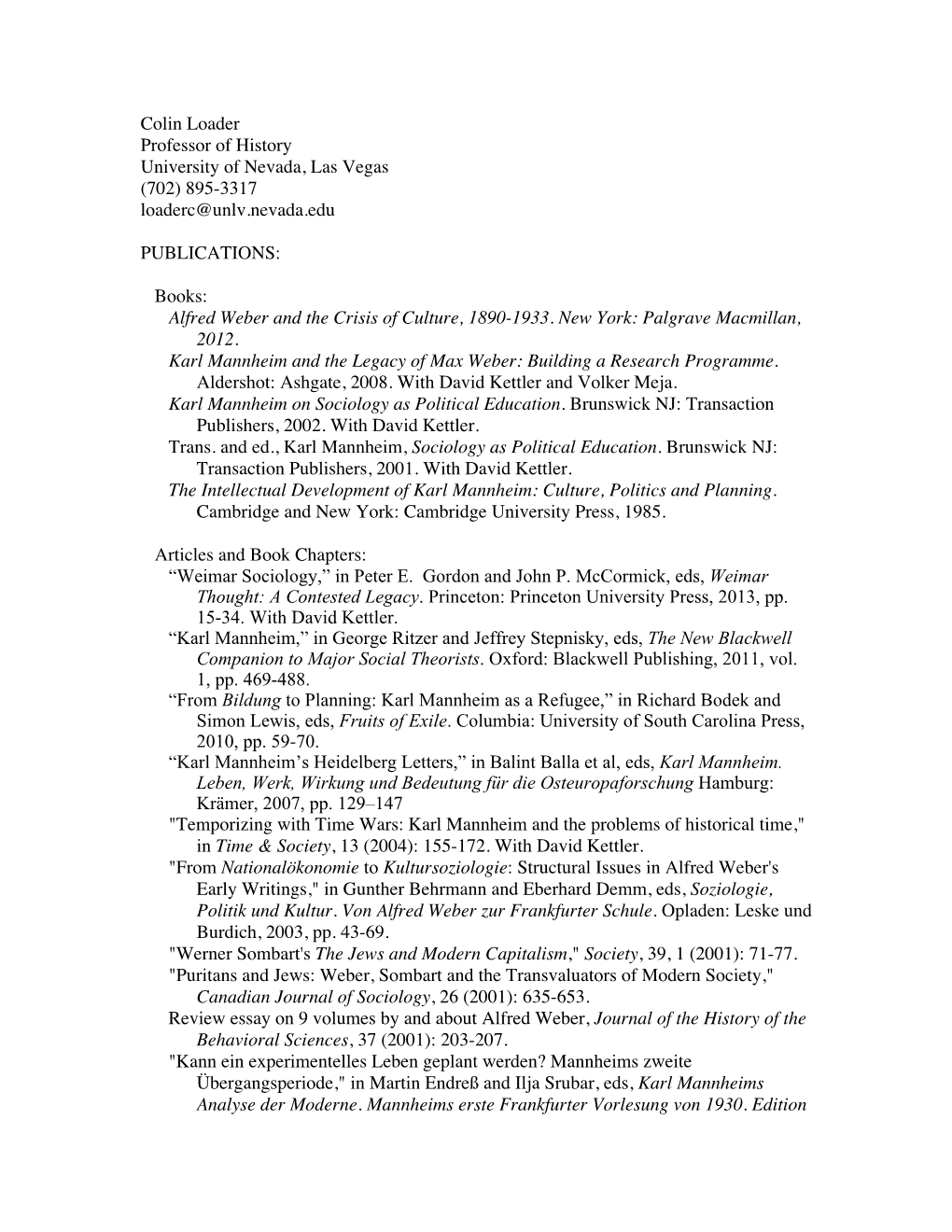 Colin Loader Professor of History University of Nevada, Las Vegas (702) 895-3317 Loaderc@Unlv.Nevada.Edu