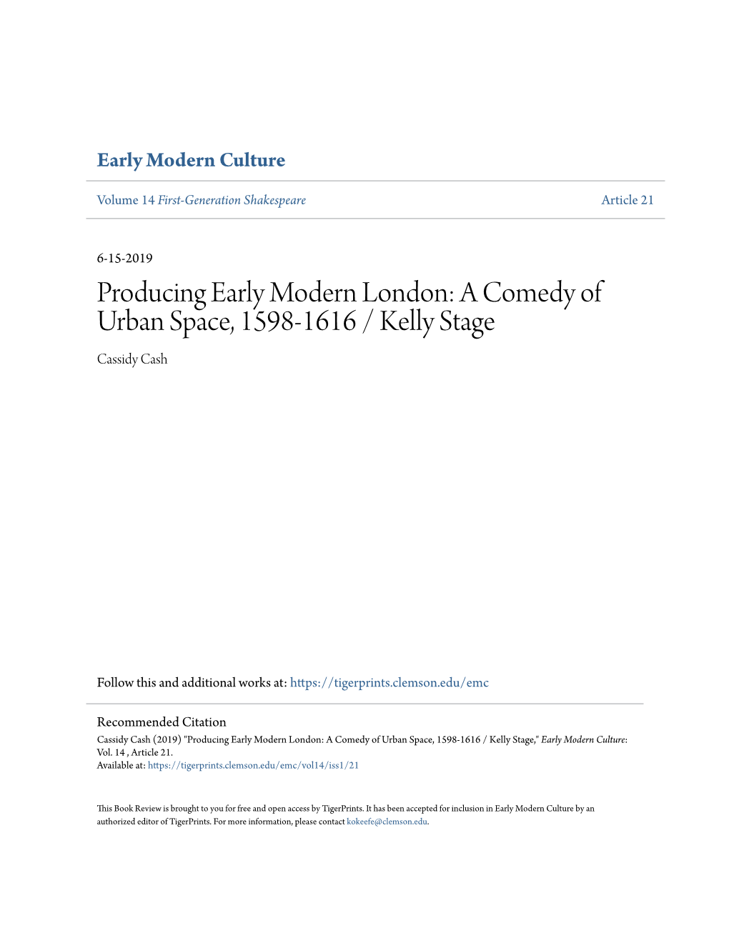 Producing Early Modern London: a Comedy of Urban Space, 1598-1616 / Kelly Stage Cassidy Cash