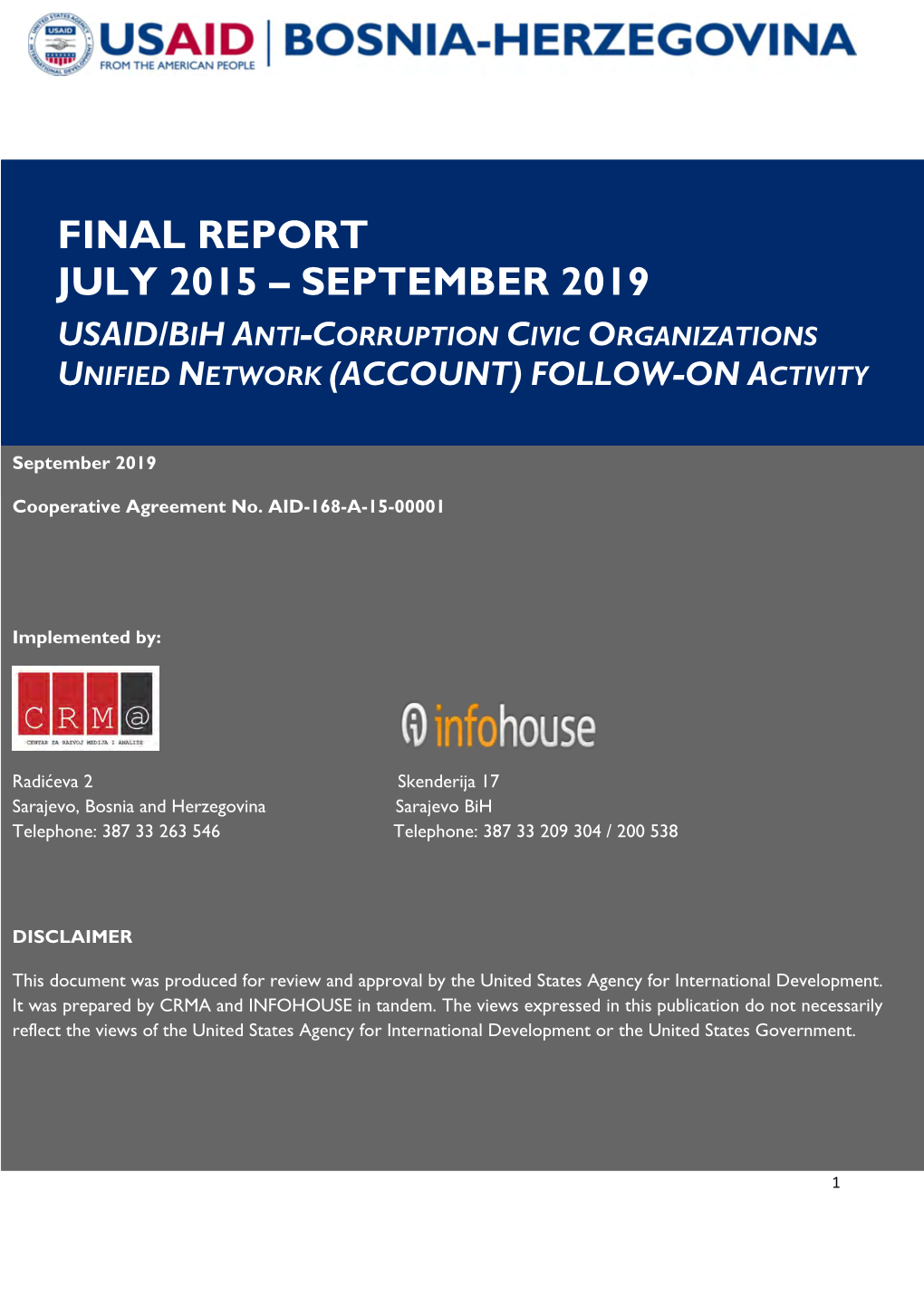 Final Report July 2015 – September 2019 Usaid/Bih Anti-Corruption Civic Organizations Unified Network (Account) Follow-On Activity