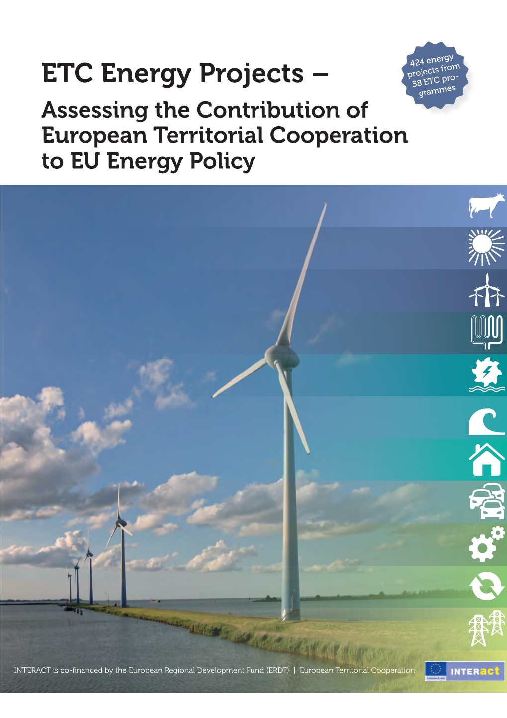 ETC Energy Projects – 58 ETC Pro- Grammes Assessing the Contribution of European Territorial Cooperation to EU Energy Policy